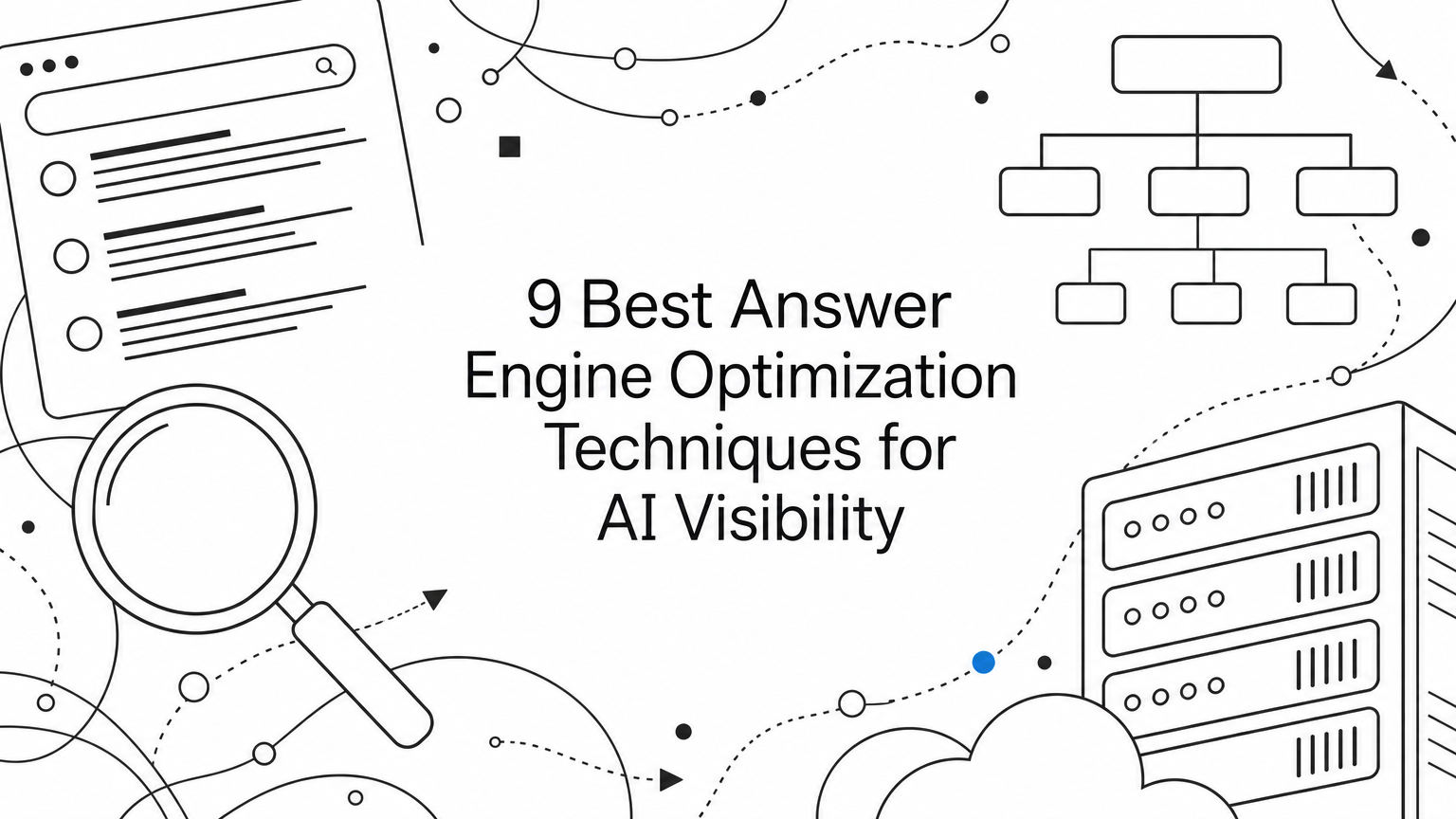 9 Best Answer Engine Optimization Techniques for AI Visibility