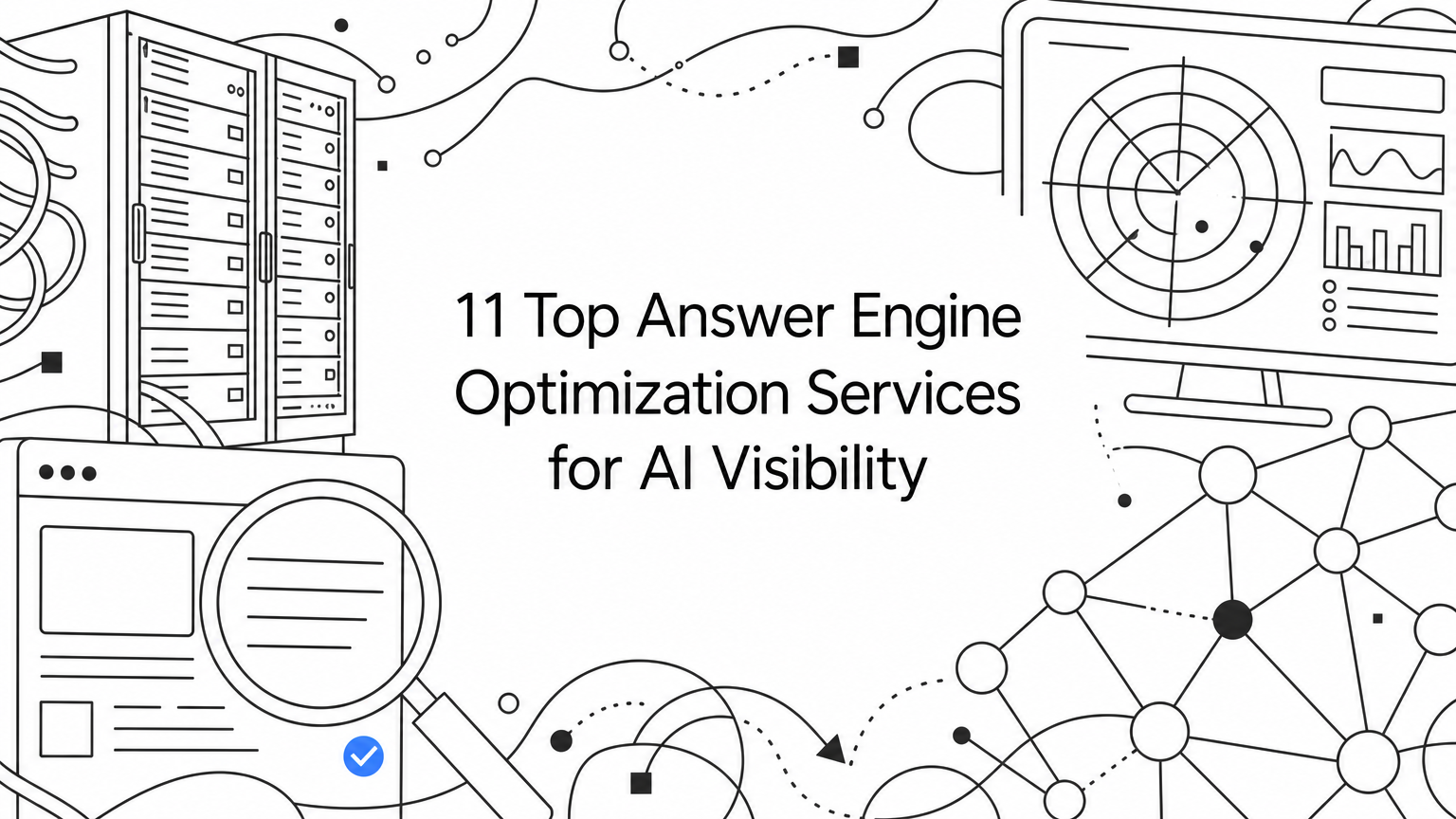 11 Top Answer Engine Optimization Services for AI Visibility