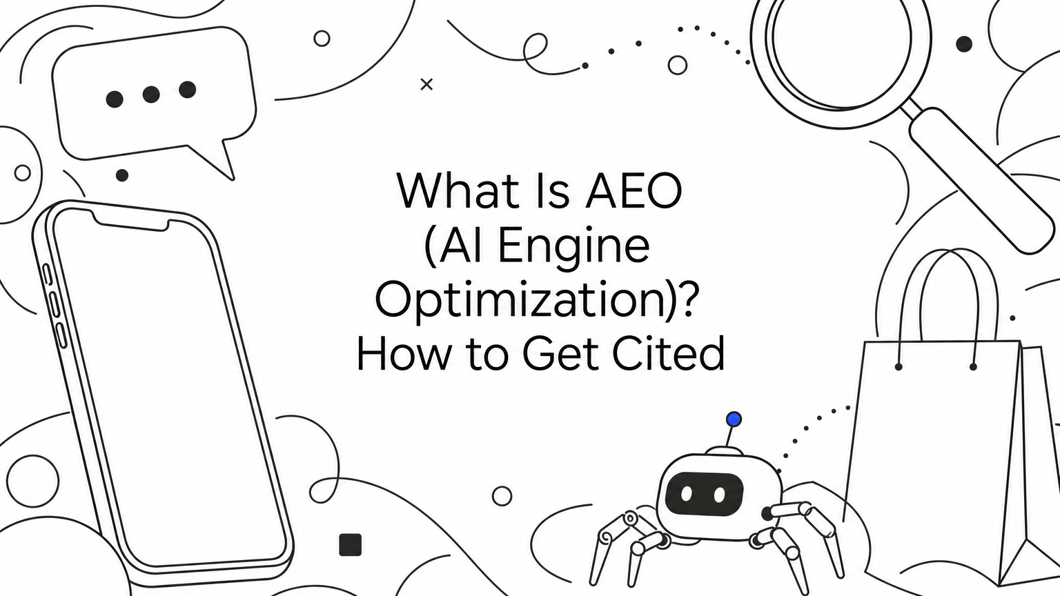 What Is AEO (AI Engine Optimization)? How to Get Cited
