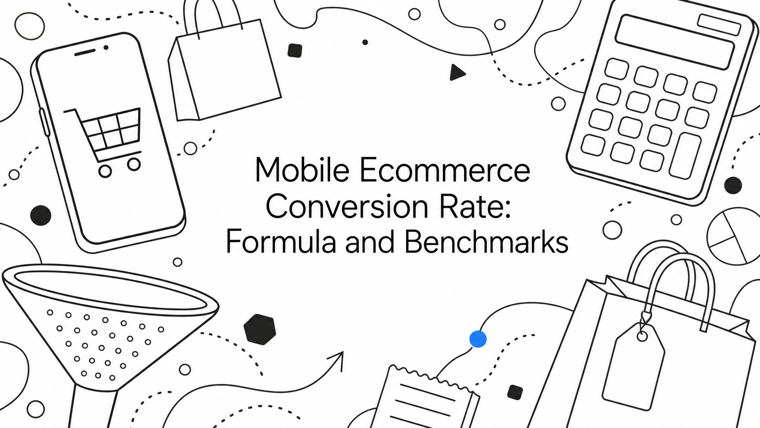 Mobile Ecommerce Conversion Rate: Formula and Benchmarks