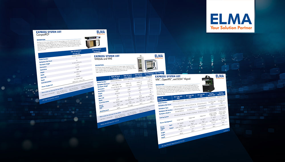 Elma Electronic has increased the selection of popular chassis and development platforms available for quick shipment through the company’s Express List offering. A broader range of chassis platforms that support the new SOSA™ standard and OpenVPX are now part of the program.