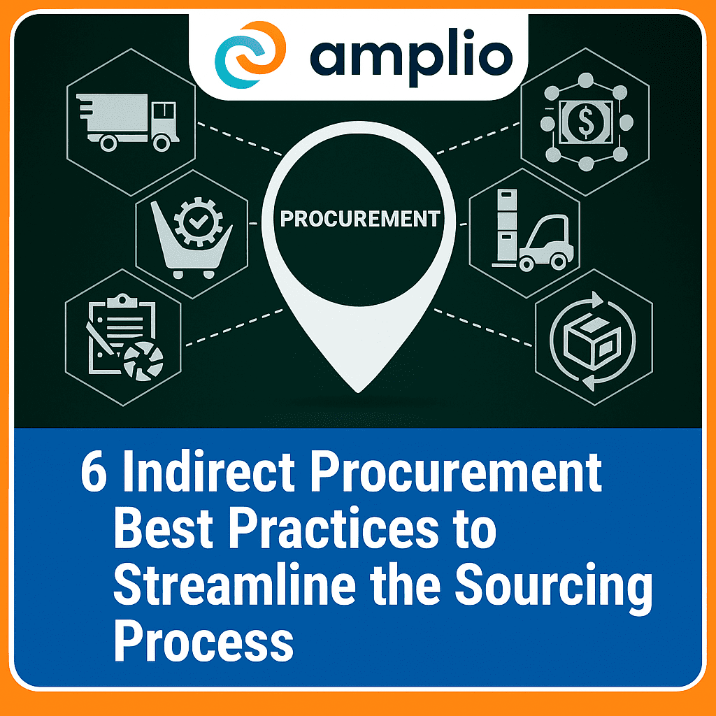 6 Indirect Procurement Best Practices to Streamline the Sourcing Process