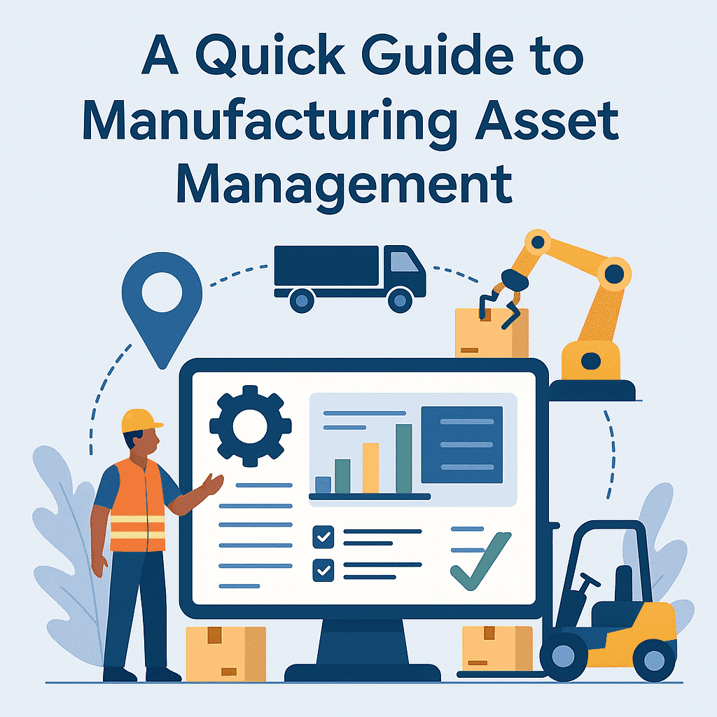 A Quick Guide to Manufacturing Asset Management