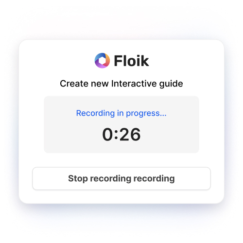 Record your workflow with Floik
