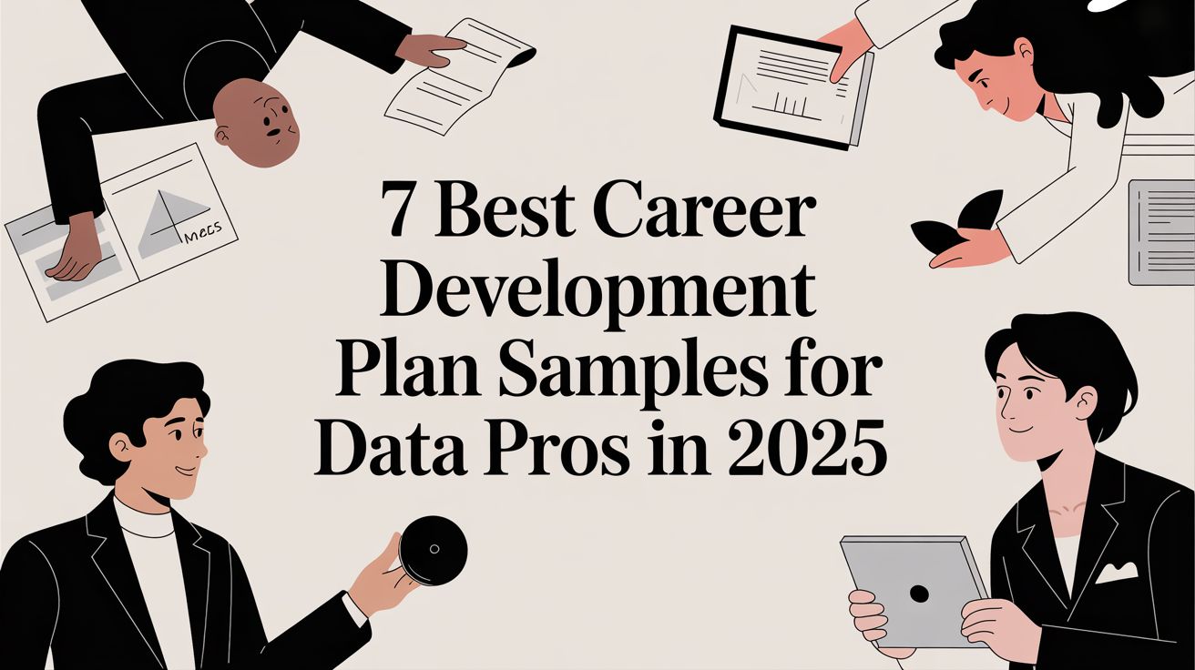 7 Best Career Development Plan Samples for Data Pros in 2025