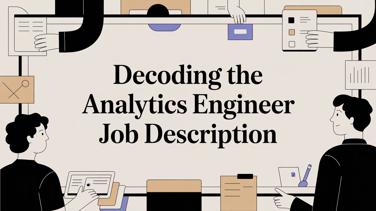 Decoding the Analytics Engineer Job Description
