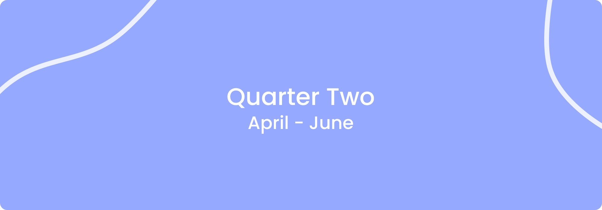Quarter Two