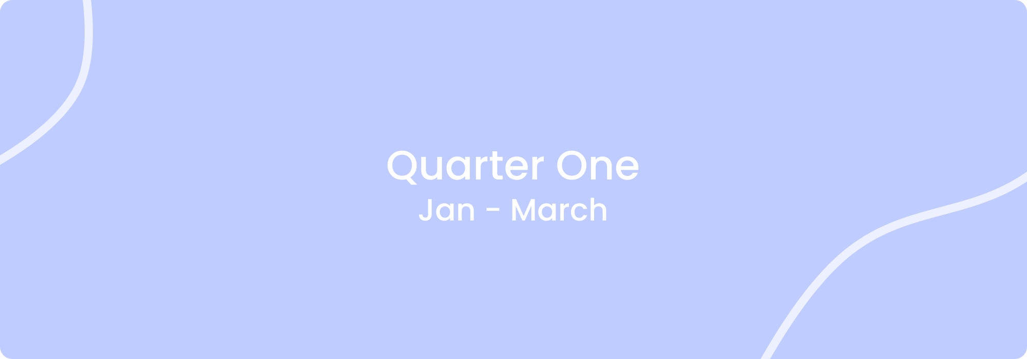 Quarter One