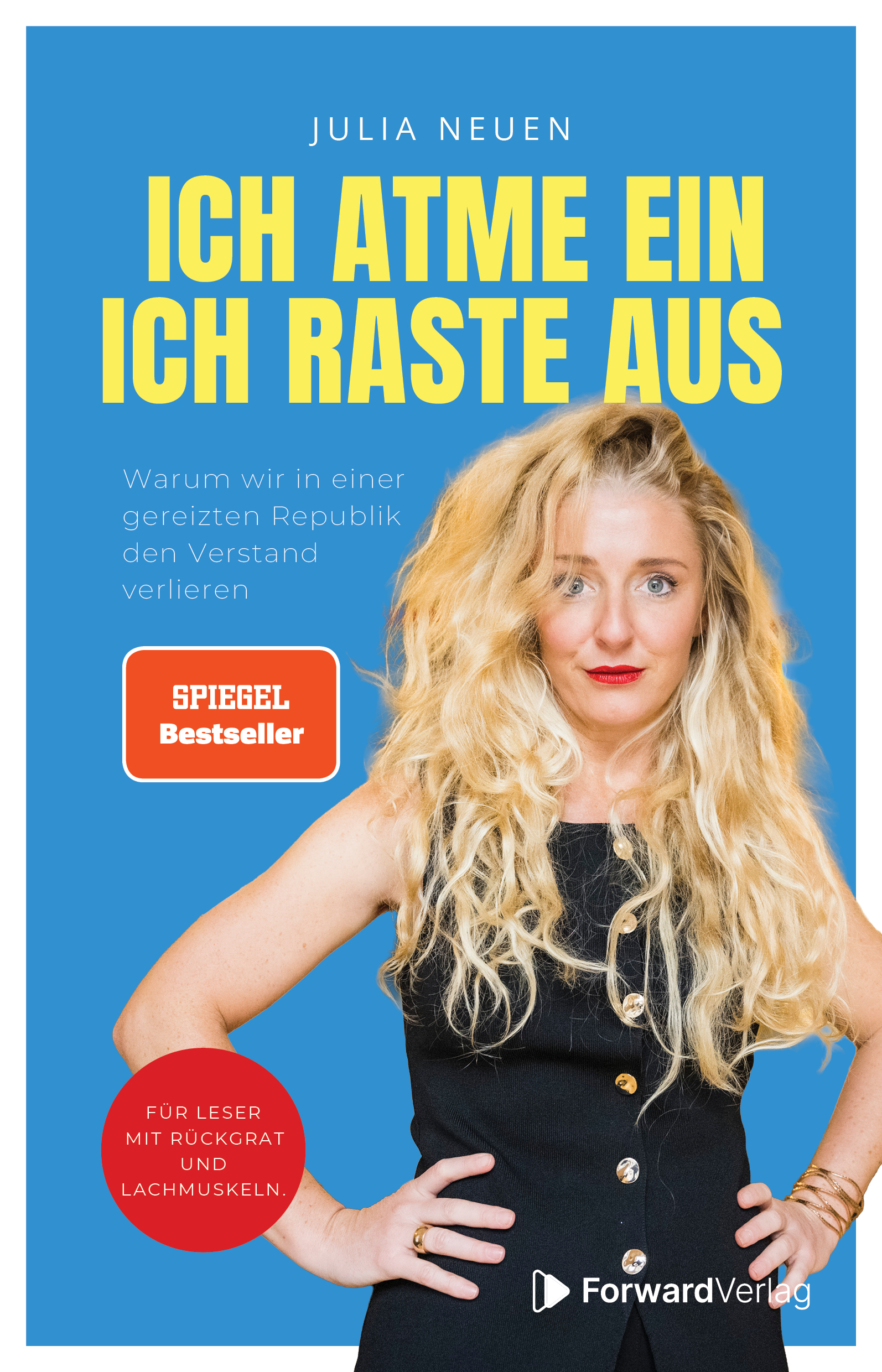 Ich atme ein. Ich raste aus!