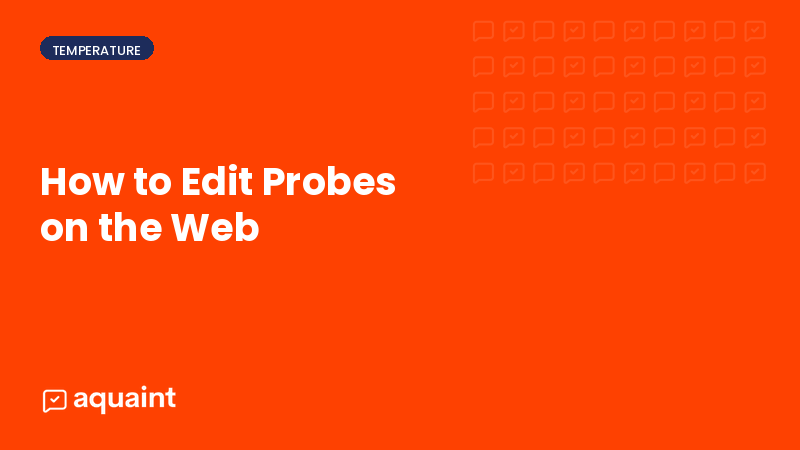 How to add & edit probes on the web