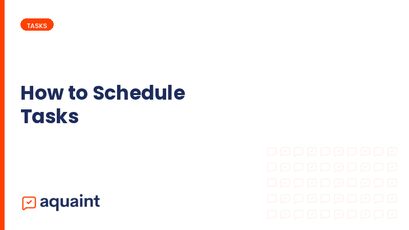 How to schedule tasks