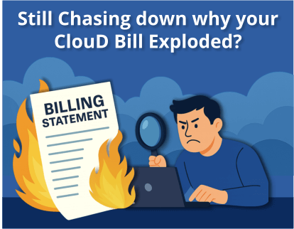 Still chasing down why your Cloud bill exploded