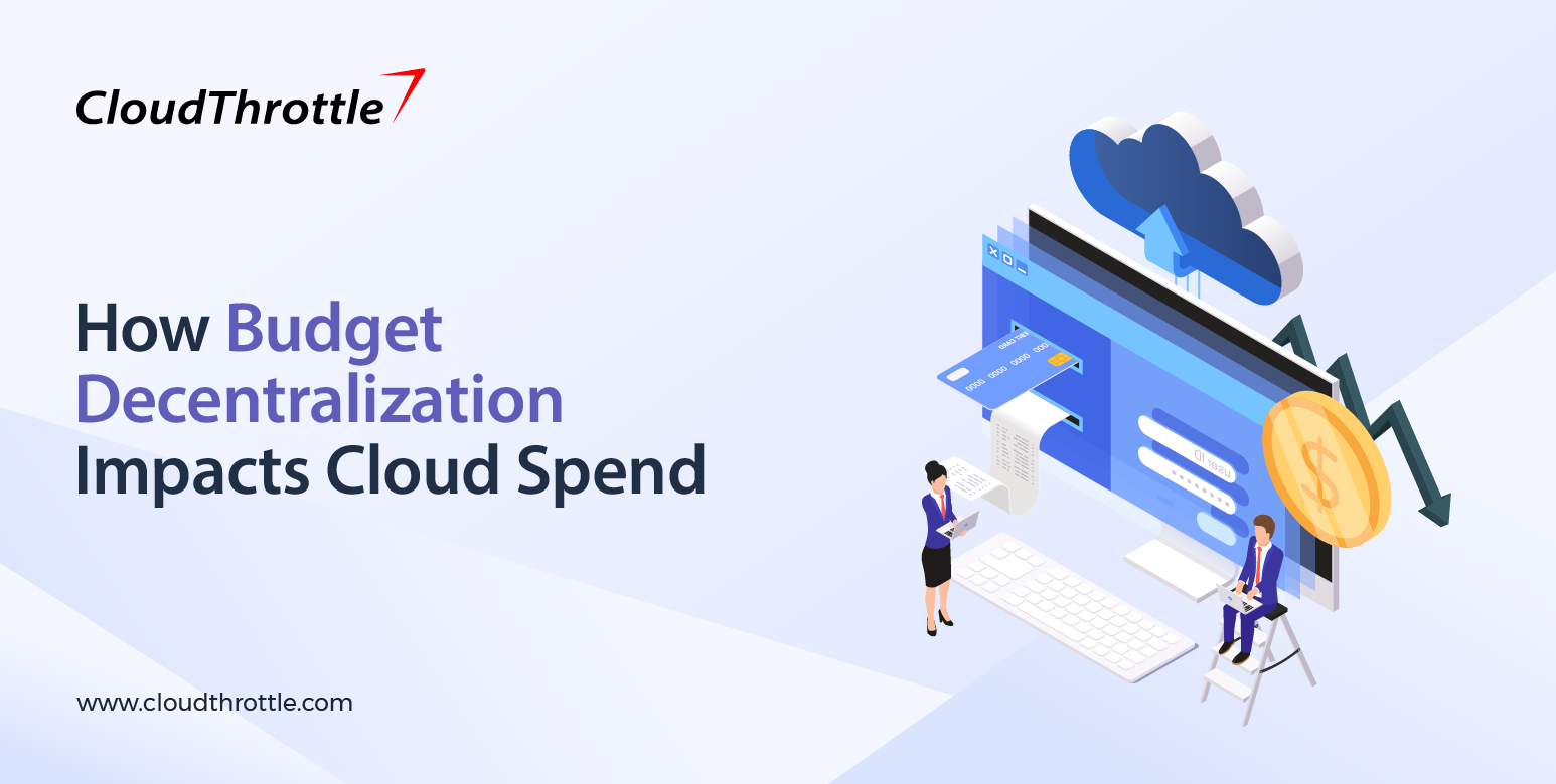The Hidden Drain: How Budget Decentralization Impacts Cloud Spend