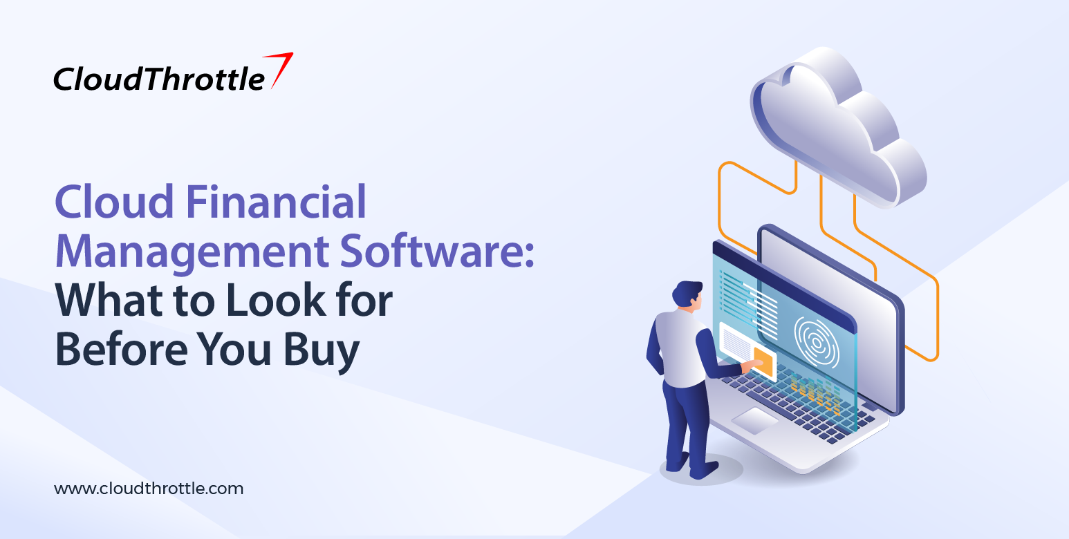 Cloud Financial Management Software: What to Look for Before You Buy