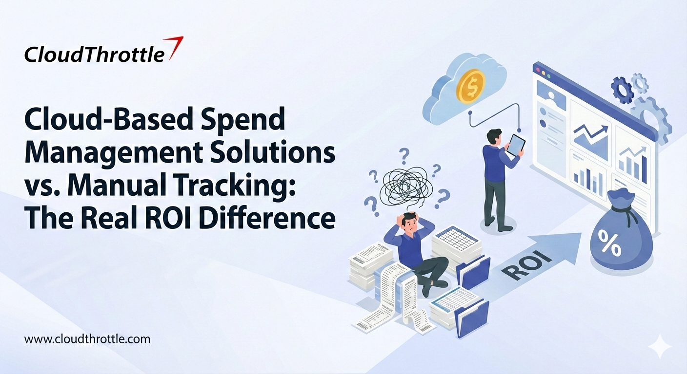 Cloud-Based Spend Management Solutions vs. Manual Tracking: The Real ROI Difference
