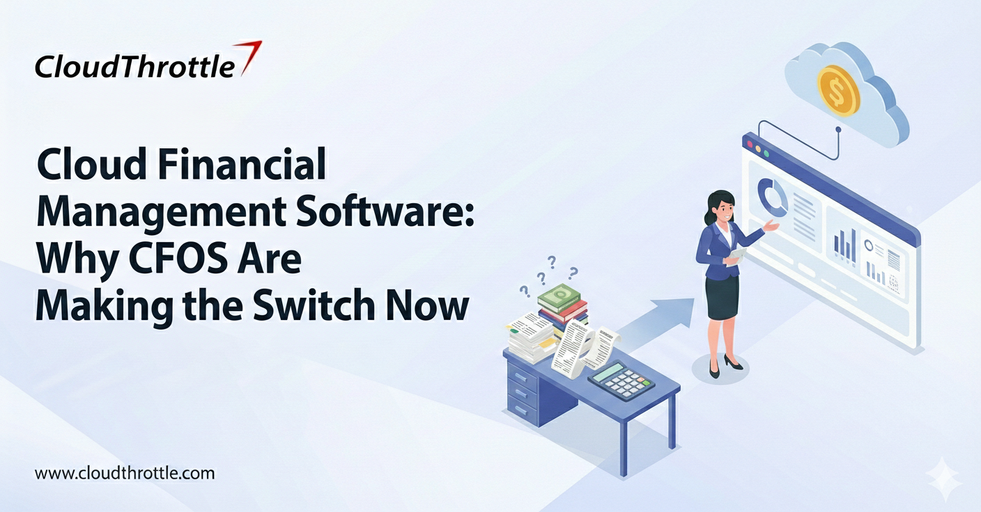 Cloud Financial Management Software: Why CFOs Are Making the Switch Now