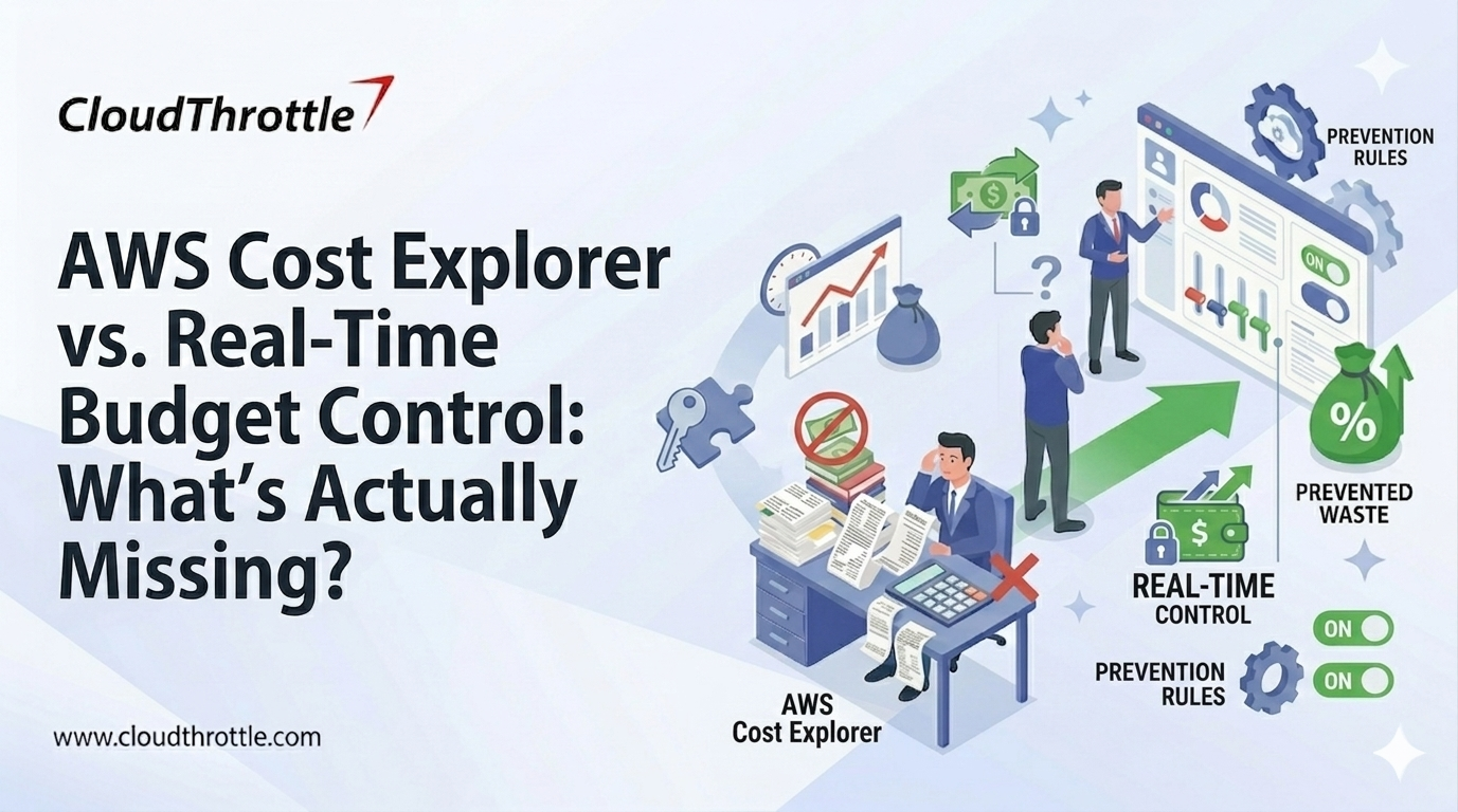 AWS Cost Explorer vs. Real-Time Budget Control: What’s Actually Missing?