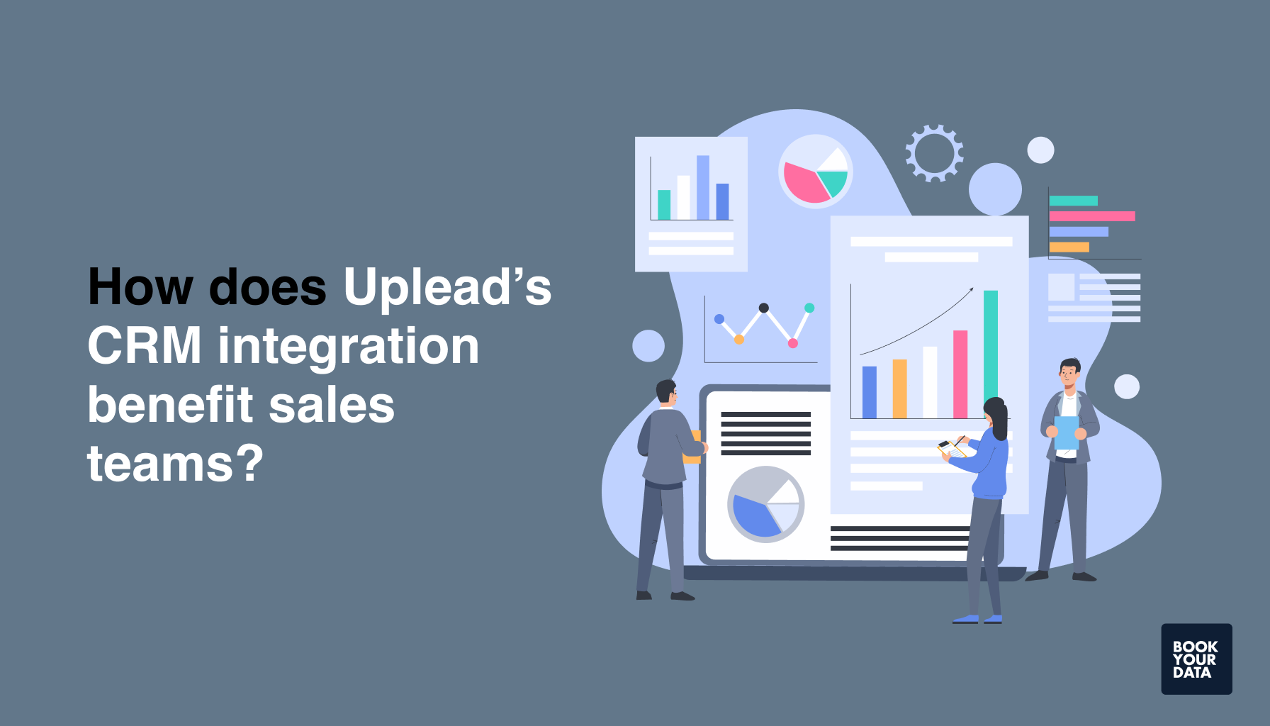 How does Uplead’s CRM integration benefit sales teams?