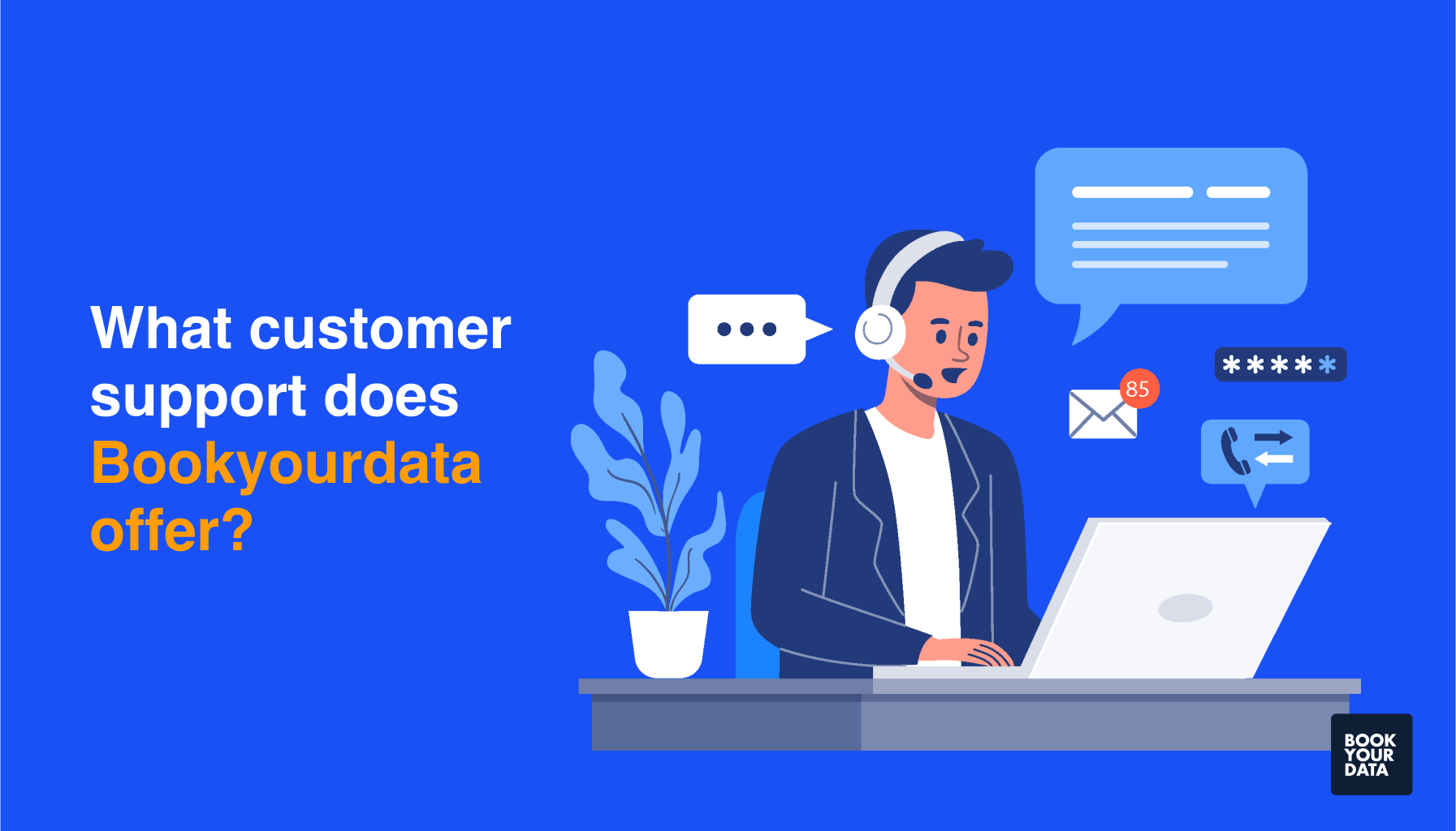 What customer support does Bookyourdata offer?