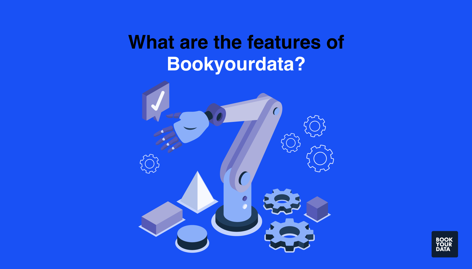 What are the features of Bookyourdata?