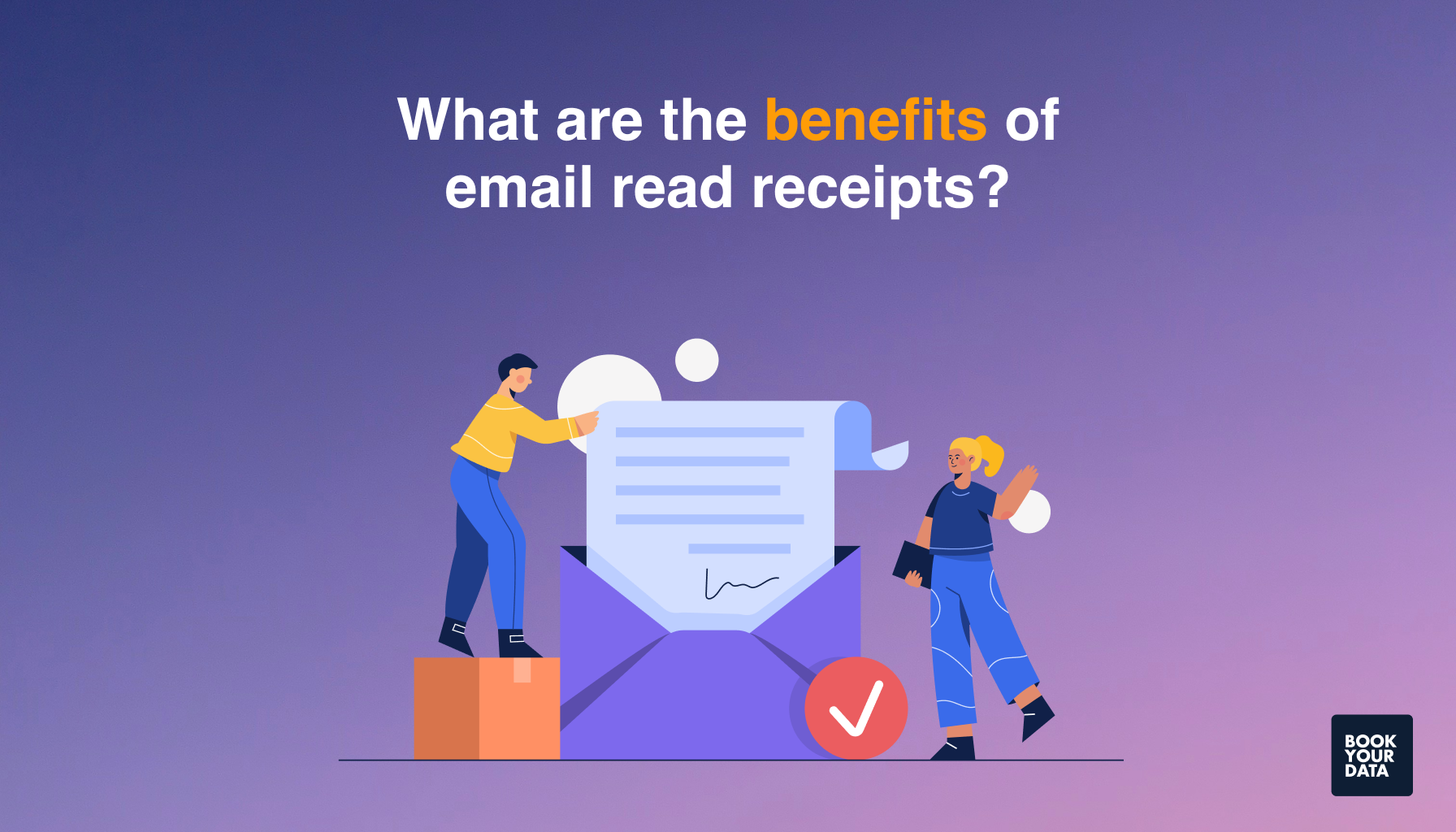 What are the benefits of email read receipts?