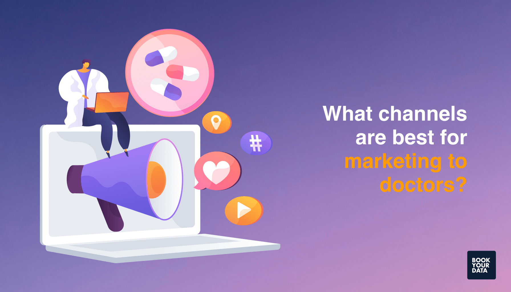 What channels are best for marketing to doctors?