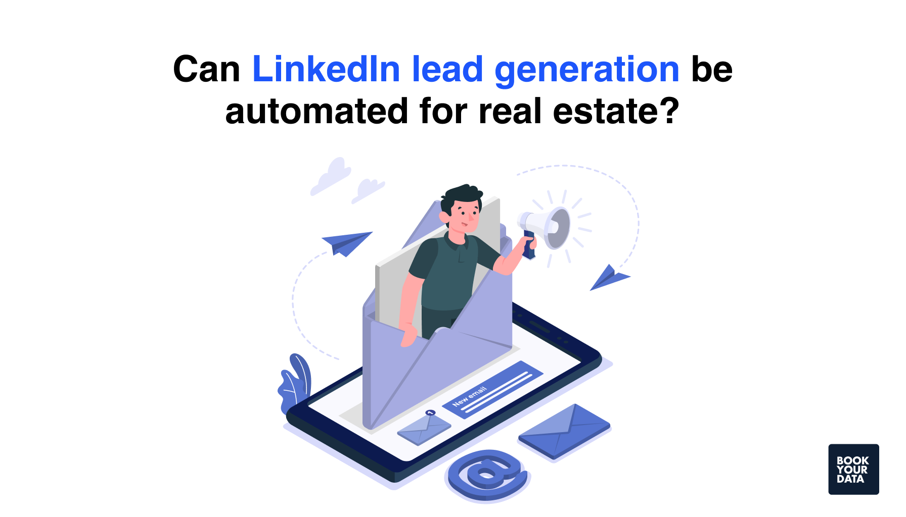 Can LinkedIn lead generation be automated for real estate?