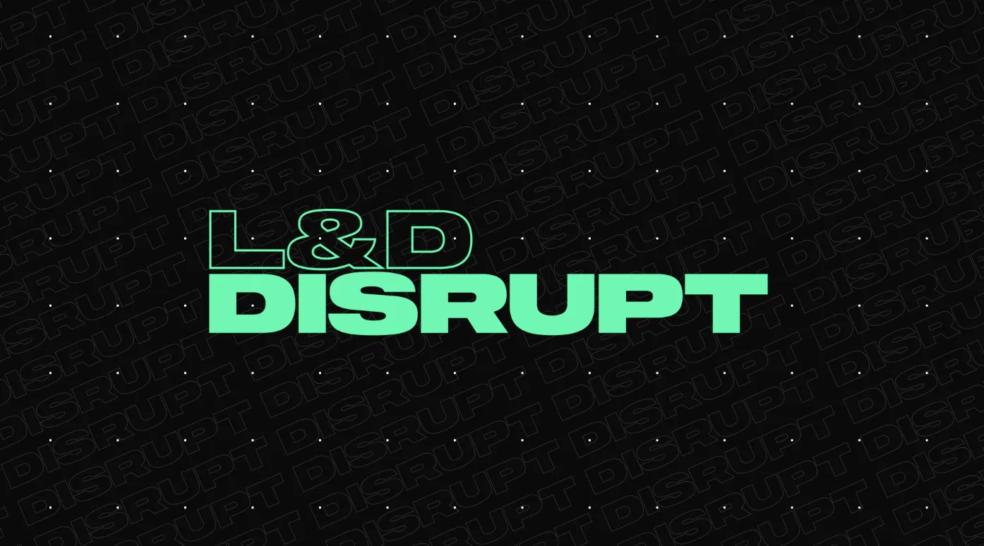 L&D Disrupt is launching this November!