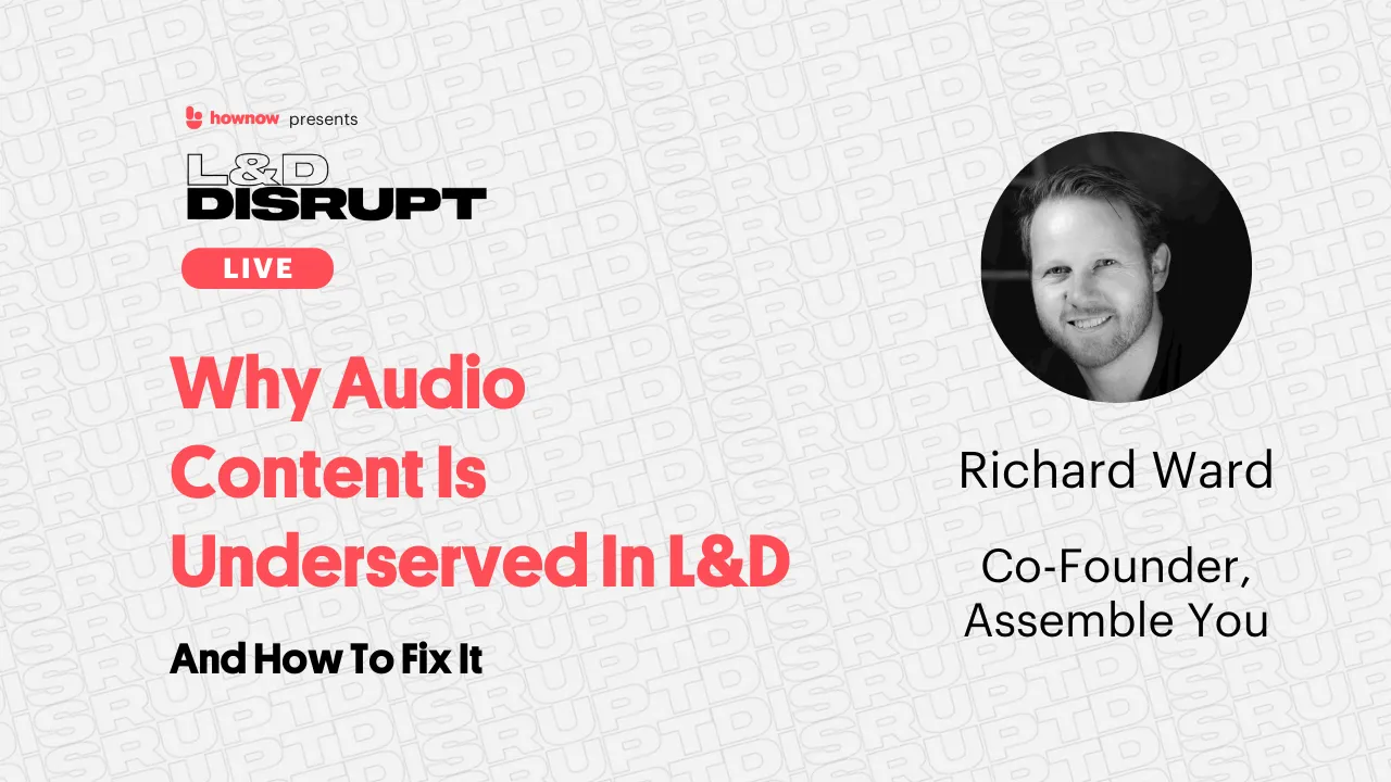 Podcast | Why Audio Content Is Underserved In L&D And How To Fix It