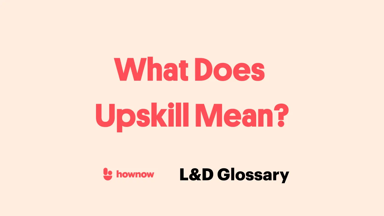 What Does Upskill Mean?