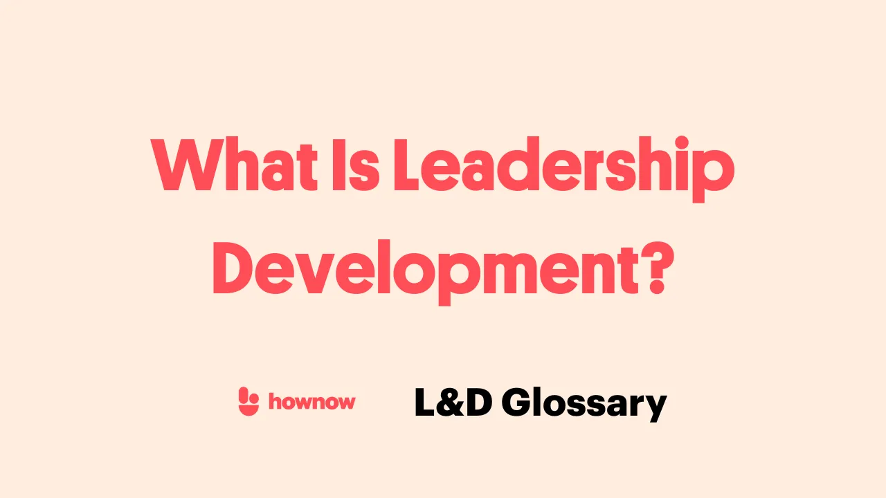 What Is Leadership Development?
