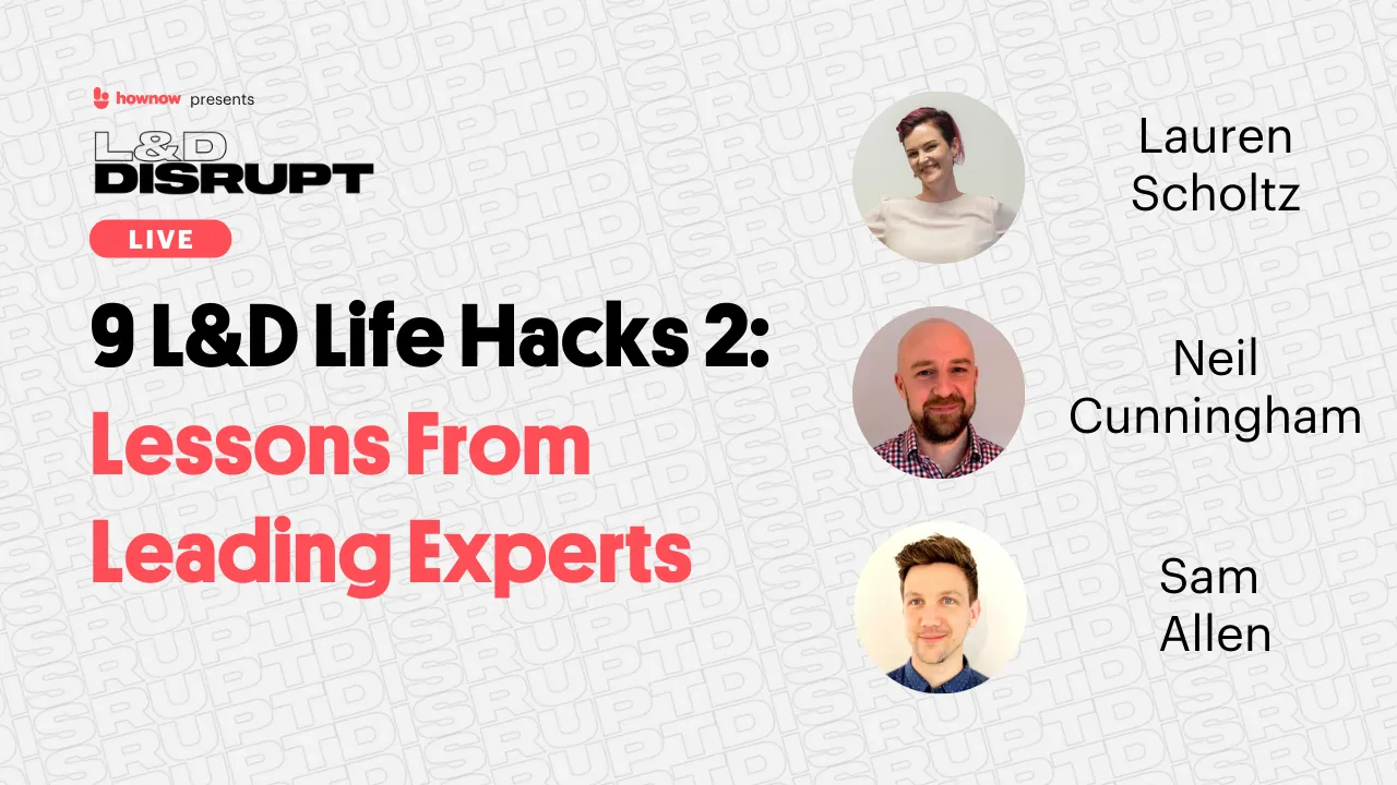 Podcast | L&D Life Hacks 2: 9 Lessons On Collaboration, Storytelling And Strategy
