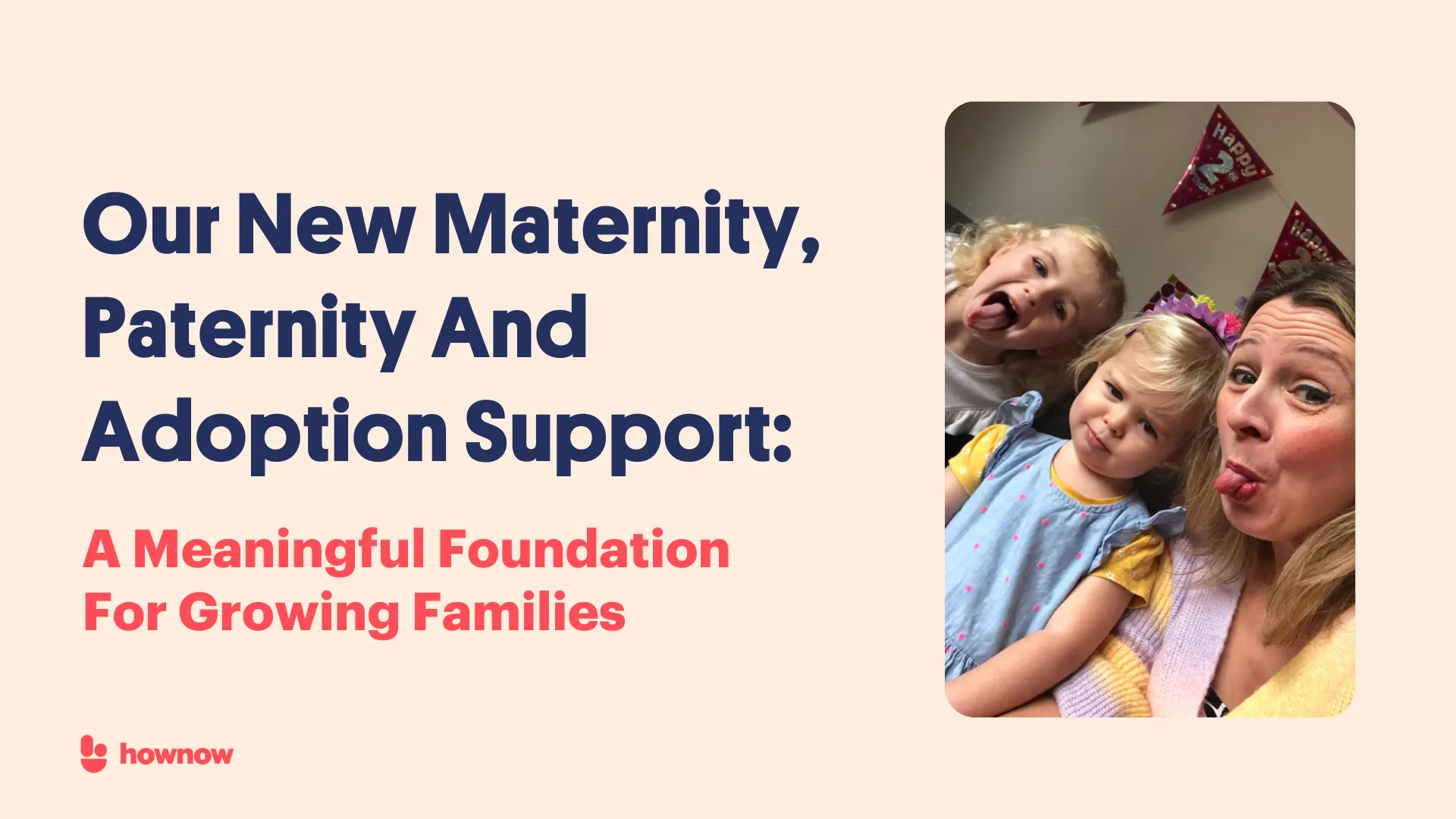 Our New Maternity, Paternity And Adoption Support: A Meaningful Foundation For Growing Families