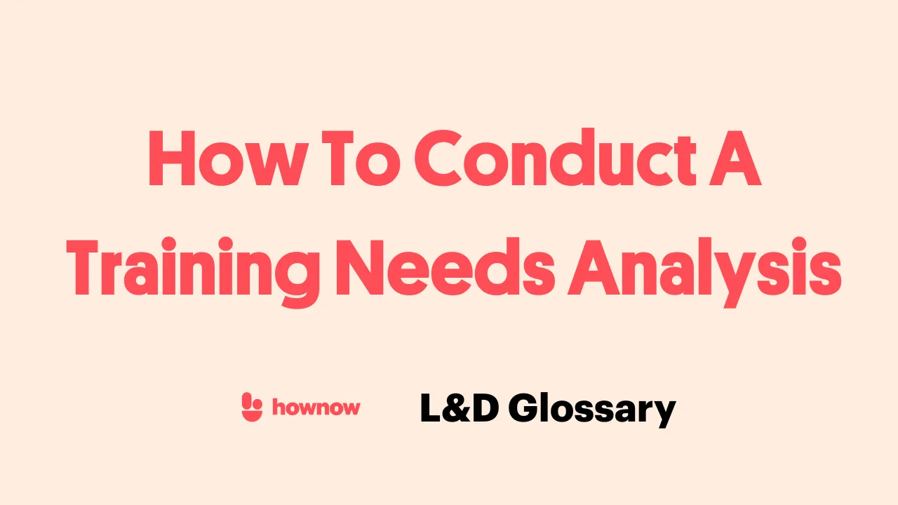 How To Conduct A Training Needs Analysis