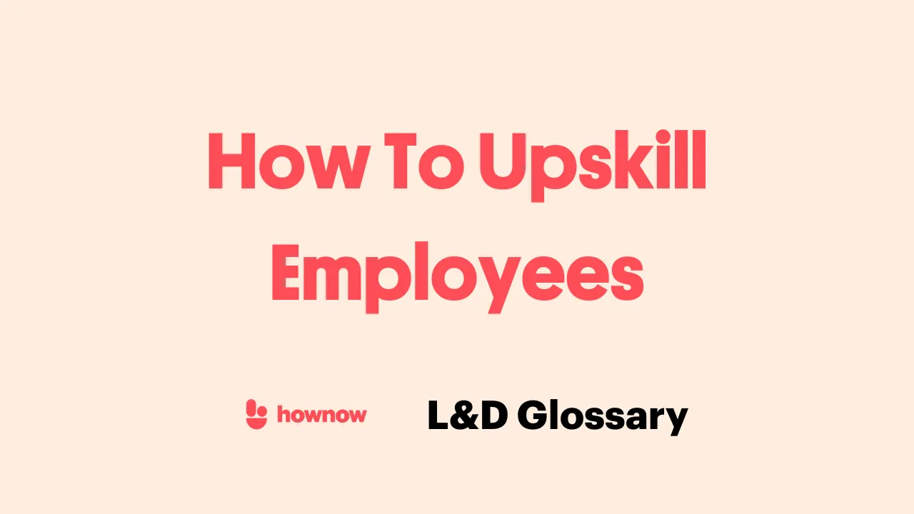 How To Upskill Employees