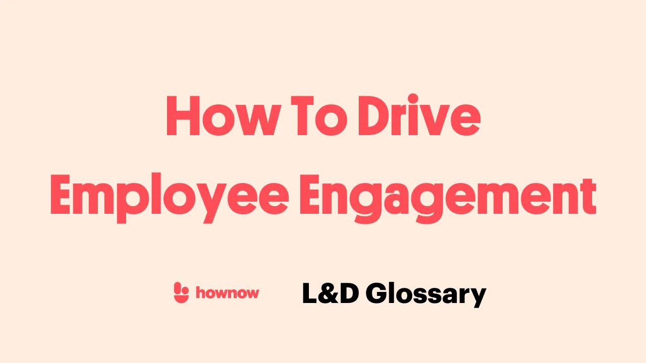 How To Drive Employee Engagement