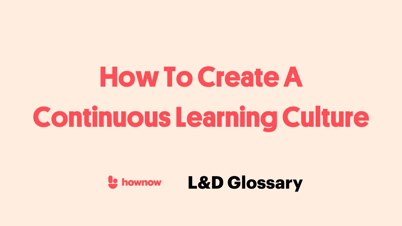 How To Create A Continuous Learning Culture