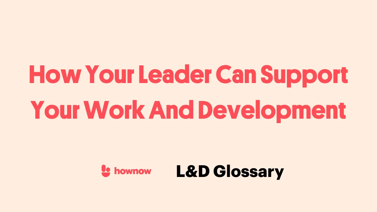 How Leaders Can Support Employee Development: 6 Proven Strategies
