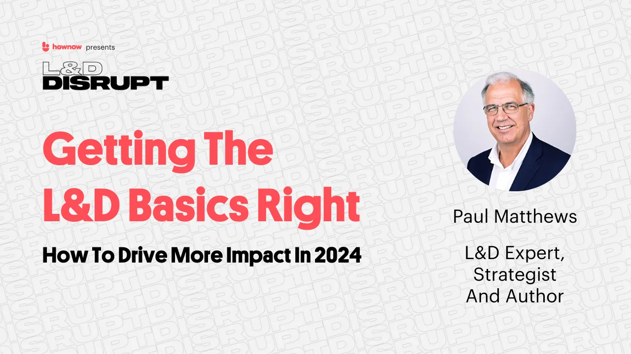Podcast | Getting The L&D Basics Right For More Impact