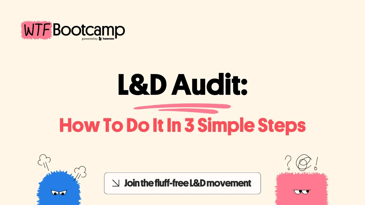 Learning And Development Audit: How To Do It In 3 Simple Steps