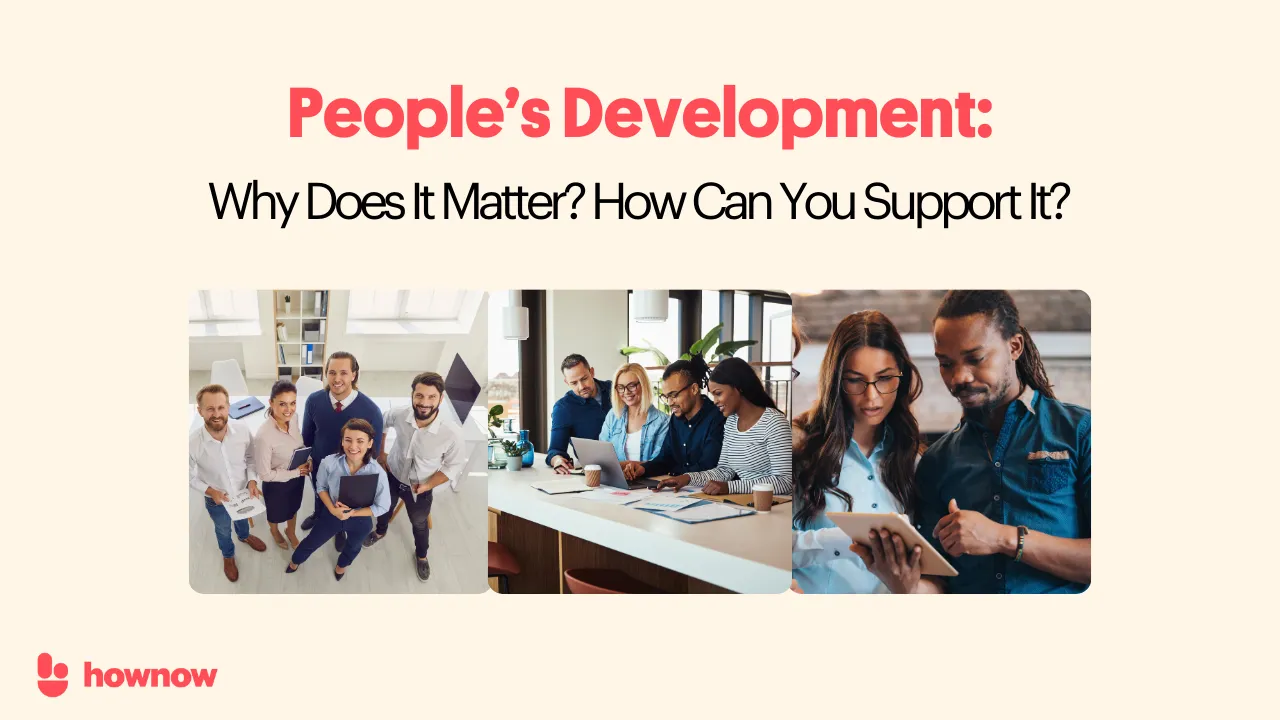 People’s Development: Why Does It Matter? How Can You Support It?