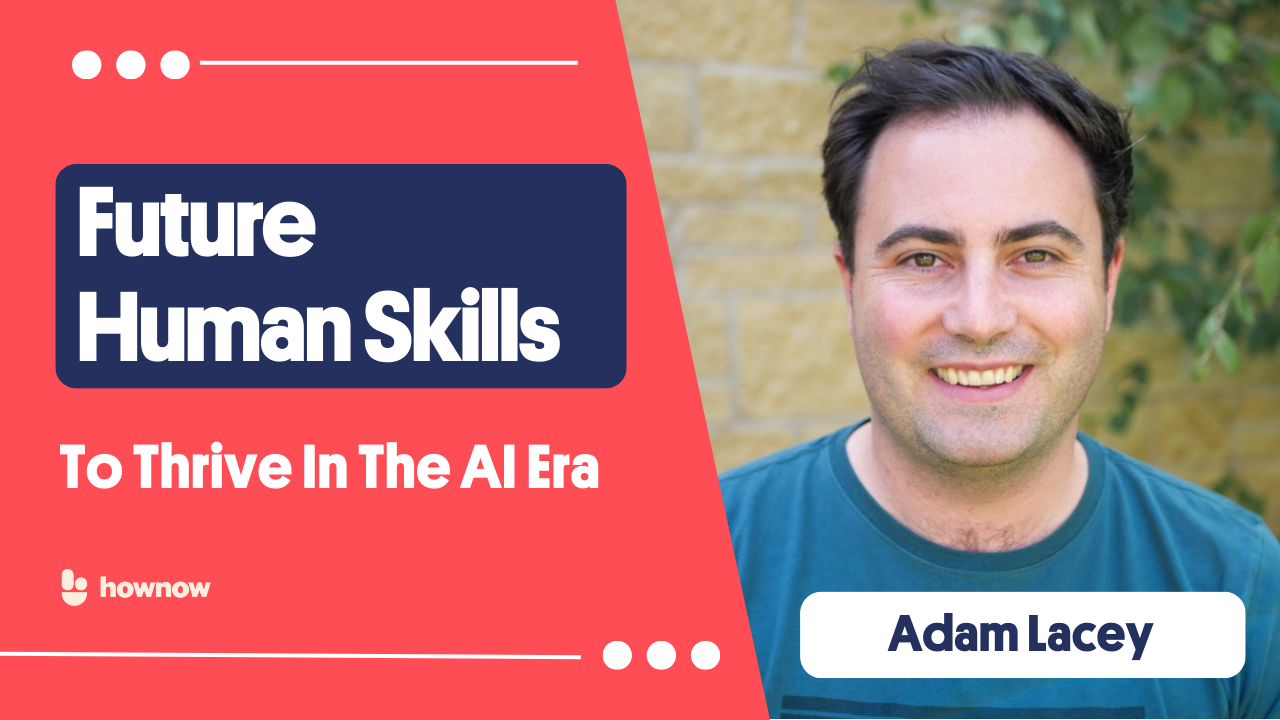 Podcast | Future Human Skills We’ll Need To Thrive In The AI Era