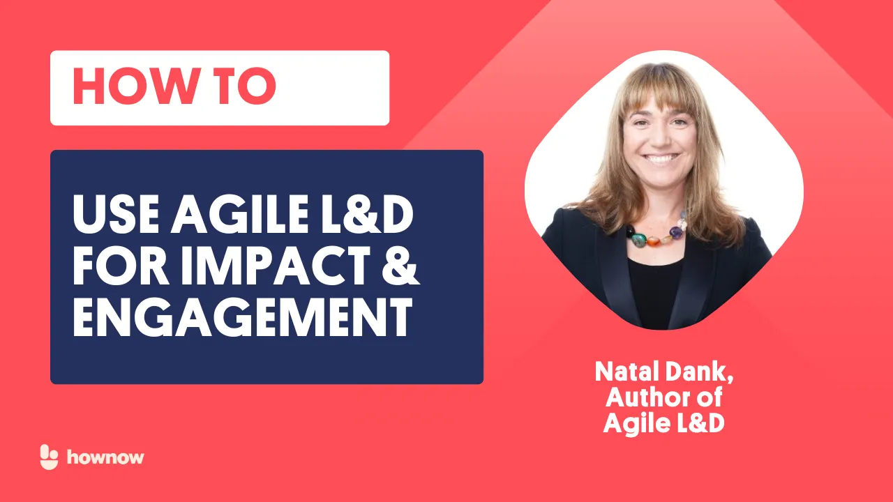 Podcast | How To Use Agile L&D For More Engagement And Impact 