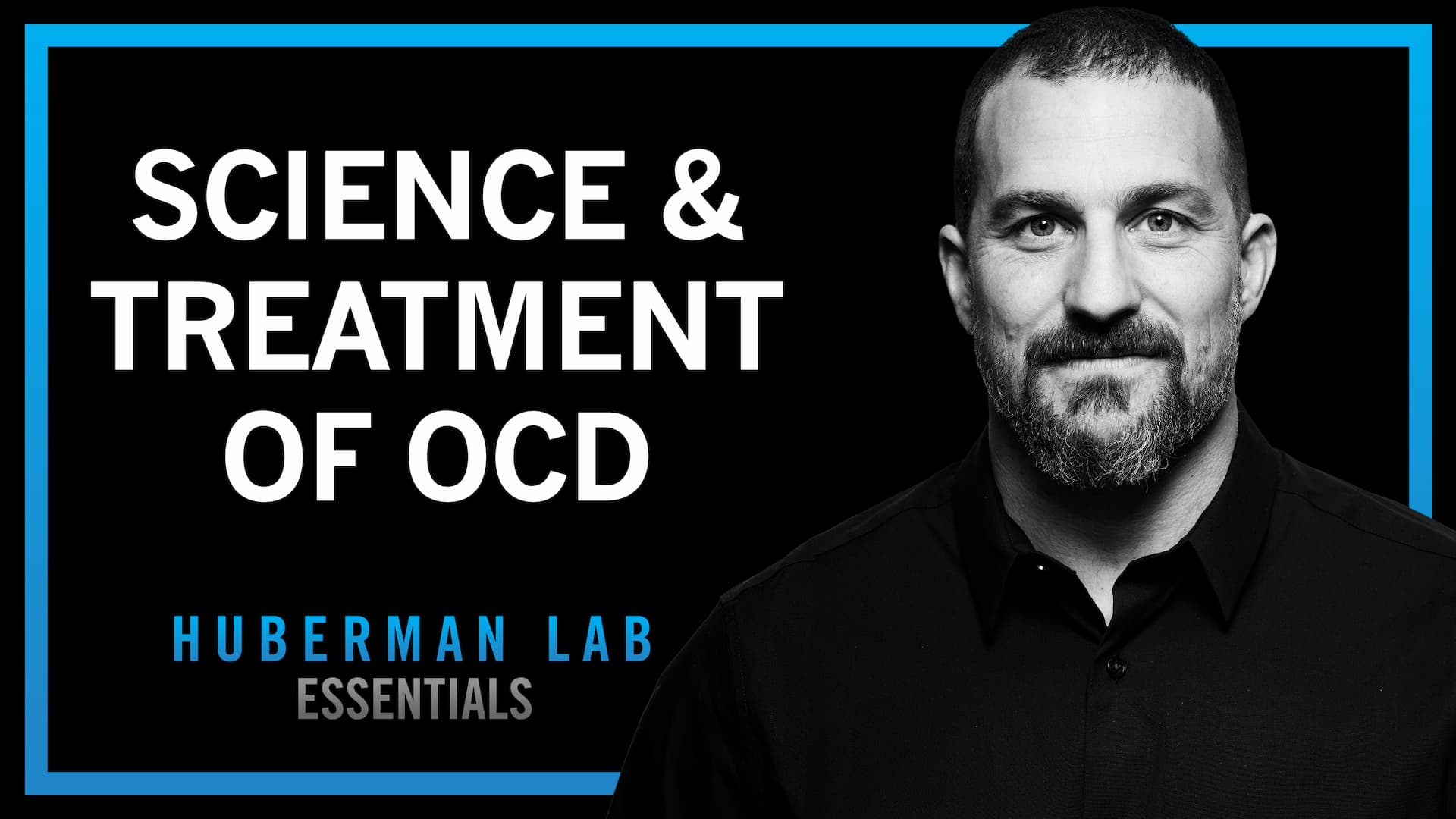 Essentials: The Science & Treatment of Obsessive Compulsive Disorder (OCD)