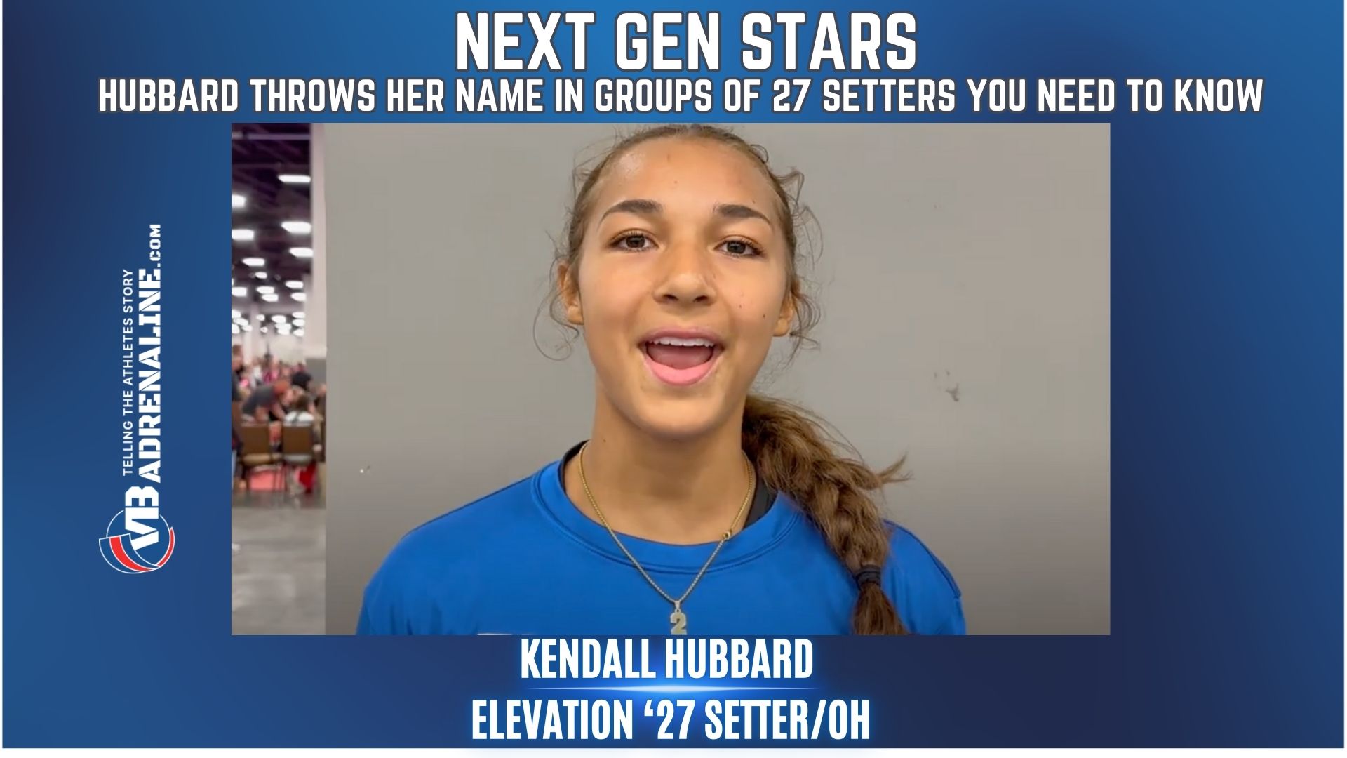 Elevation's Kendall Hubbard is another 2027 Setter You Need to Know