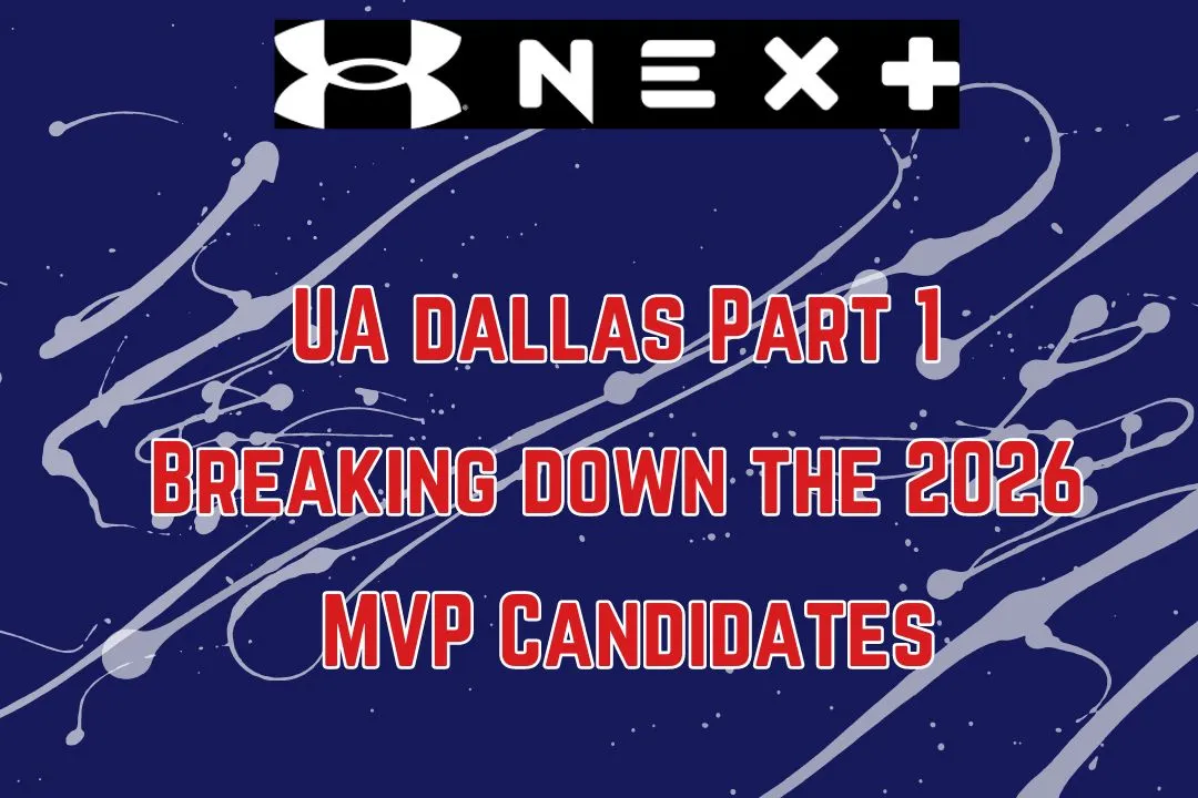 UA Dallas Preview Pt. 1: Top 2026s and MVP Predictions