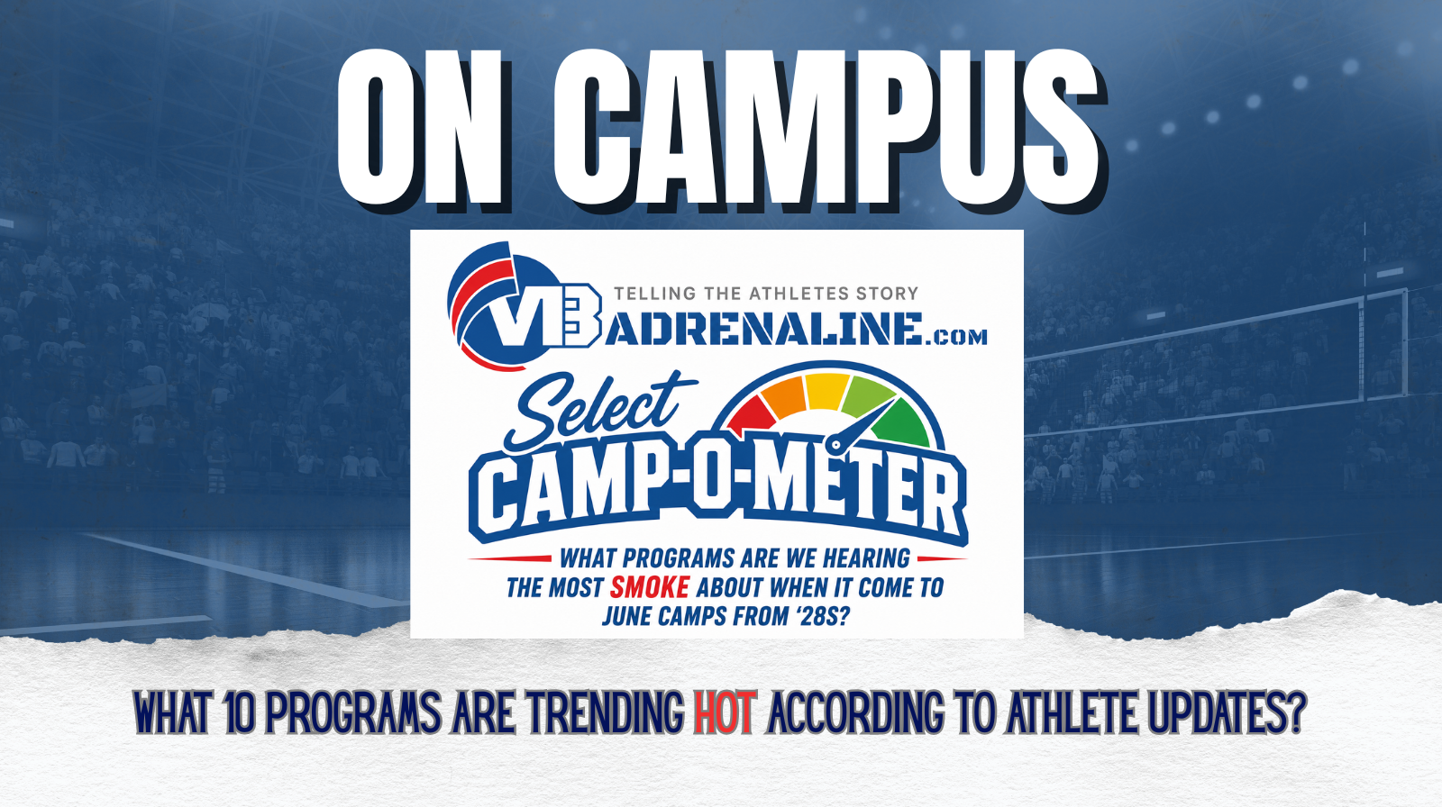 Camp-O-Meter: What Programs are HOT with Prospects for the Summer of '26