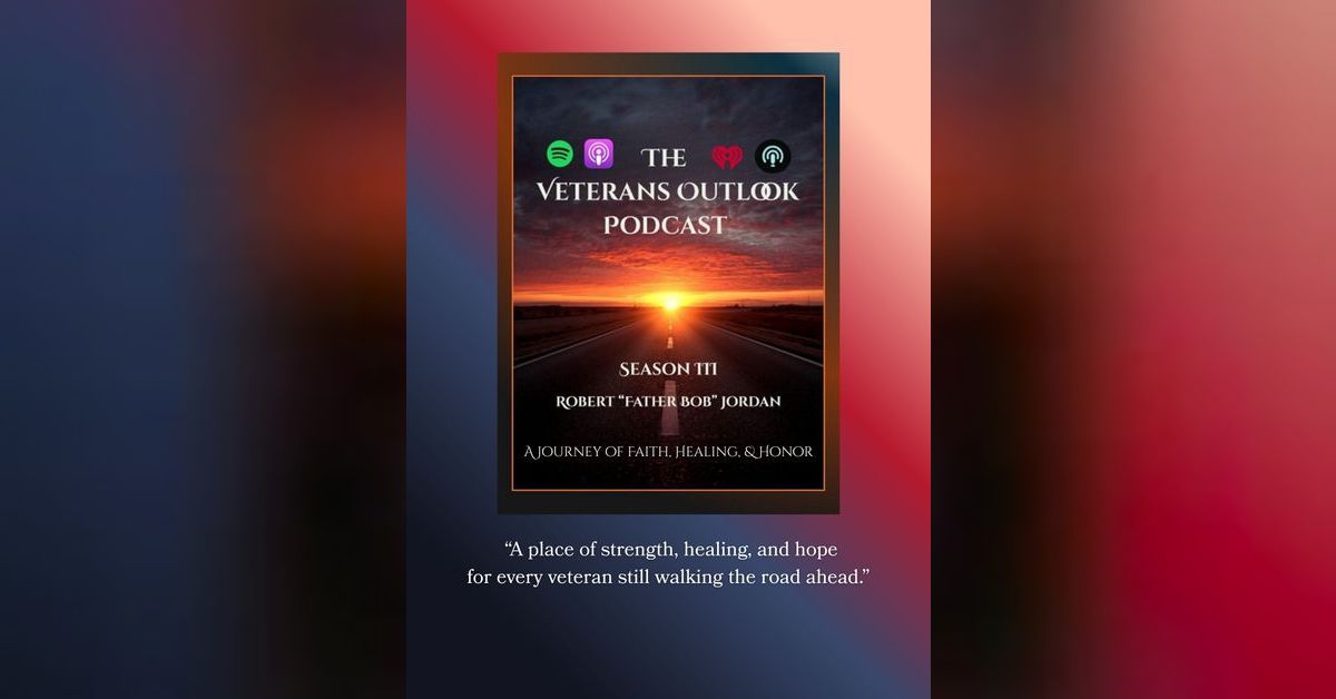 The Veterans Outlook Podcast Featuring Anna Redmond - Episode 160