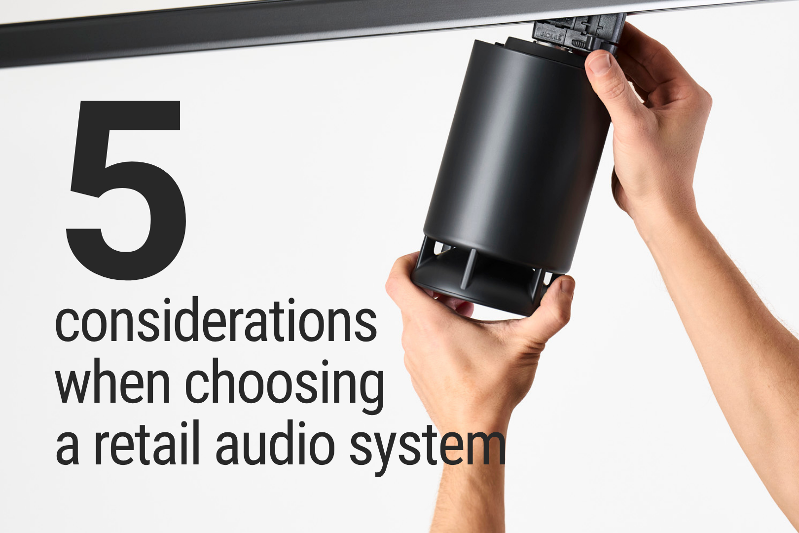 How to Choose a Retail Audio System: 5 Essential Considerations
