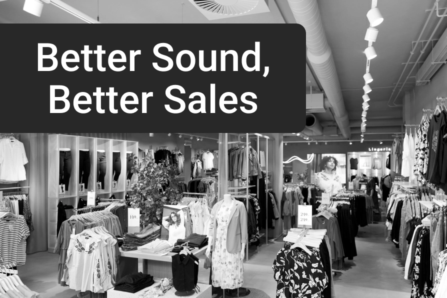 Sound as a sales tool: how in-store audio affects retail ROI